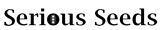Serious Seeds